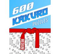 600 Kakuro Puzzles: Medium | Unique Cross Sum Puzzles | Kakuro with Solutions