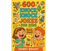 600 Knock, Knock Jokes for Kids