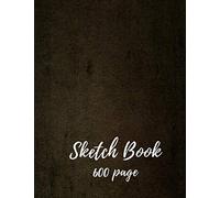 600 page sketchbook: The Biggest Sketch Book Ever , Really Big Sketchbook for Artists ,Giant Sketchbook