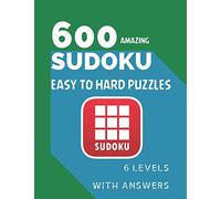 600 Puzzles Sudoku: Sudoku Spiral Books Tons of Various Sudoku 600 Puzzles with 6 Levels Easy Medium Hard and Very Difficult for Kids and Adults Large Size 8.5in x 11in 228 Pages