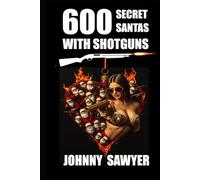 600 SECRET SANTAS WITH SHOTGUNS