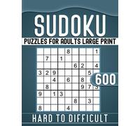 600 Sudoku Puzzles for Adults Large Print Hard to Difficult: Puzzles for Adults and Seniors with Solutions.
