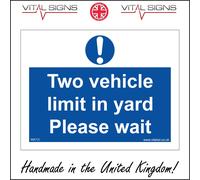(600 x 400mm - 24 x 16, 3mm Standard Foamex Foamboard) MA721 Two Vehicle Limit In Yard Please Wait Sign Construction Warehouse Unit 600mm x 450mm Magnetic - Vehicle Grade
