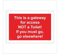 (600 x 450mm - 24 x 18, A - Sticker / Sav - Non-See Through) GG034 This Is A Gateway For Access Not Toilet Go Elsewhere Sign Hygiene Outdoors 600mm x 450mm B - Magnetic - Vehicle Grade
