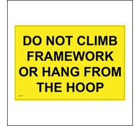 (600 x 450mm - 24 x 18, F - 5mm Heavy Duty Foamex Foamboard) PR471 Do Not Climb Framework Or Hang From Hoop Sign Construction Building 600mm x 450mm B - Magnetic - Vehicle Grade