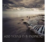 600 Years In A Moment [SACD] by Fiona Joy Hawkins (2013-07-16)