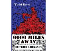 6000 Miles Away: Outrider Odyssey