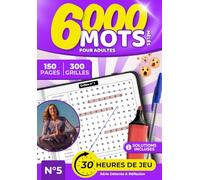 6000 Mots Mêlés pour Adultes - 300 Grilles Niveau Normal, 150 Pages de Jeu + Solutions | Tome 5: Livre de mots mêlés anti-stress pour adultes : ... ... Normal, Activités Anti-Stress et Jeux de Le)