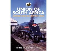 60009 Union of South Africa: Stories from the Support Crew