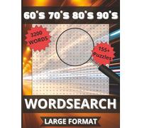 60's 70's 80's 90's Word Search: 155+ Large Print Puzzles with Solutions through 4 decades