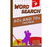 60s & 70s Themed Word Search Puzzle Book: Puzzles Inspired by the Music, Culture, and Vibe of the 1960s & 1970s (One Theme Word Search Series)