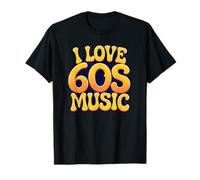 60s SIXTIES MUSIC I LOVE THE 60's T-Shirt