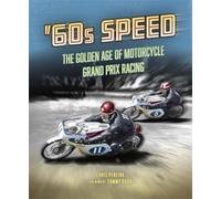 60s Speed : The Golden Age of Motorcycle Grand Prix Racing