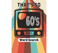 60's Word Search Book: Nostalgic Large Print Puzzle Book With Facts and Prompts About the 1960's | 55+ Puzzles | 140 pages | Easy to Read for ... | Great for Gifts, Holidays and Leisure