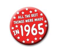 60th Birthday Badge - 76mm All The Best Things Were Made In 1965 Pin Badge Button Gift Under £5 For Him Or Her