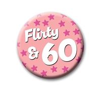 60th Birthday Badge - 76mm Flirty & 60 Pin Badge Button Birthday Gift for Her