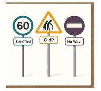 60th Birthday Card - Funny Road Sign Design - Sixty? Yes! Old? No Way! - Humorous Milestone Card for Him or Her