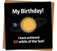 60th Birthday Card Funny - Space Sun Orbits Design, My Birthday 60 Orbits of the Sun, 145mm x 145mm, Blank Inside, Kraft Envelope Included, For Him Her Men Women, Milestone Sixty