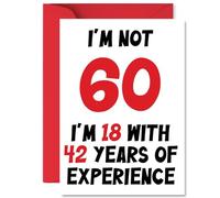60th Birthday Cards for Men Women - Not 60 Im 18 With 42 Years Experience - Happy Birthday Card for 60 Year Old Man Woman Auntie Friend Neighbour Grandad, A5 Bday Greeting Cards