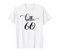 60th Birthday For Women, Hello 60, Sixty, 60 Years Old, Cute T-Shirt