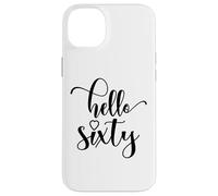 60th Birthday, For Women, Hello Sixty, 60 Years Old Cute Case for iPhone 14 Plus