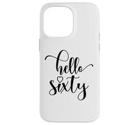 60th Birthday, For Women, Hello Sixty, 60 Years Old Cute Case for iPhone 14 Pro Max
