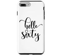 60th Birthday, For Women, Hello Sixty, 60 Years Old Cute Case for iPhone 7 Plus/8 Plus
