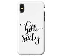60th Birthday, For Women, Hello Sixty, 60 Years Old Cute Case for iPhone X/XS