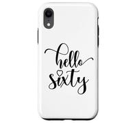 60th Birthday, For Women, Hello Sixty, 60 Years Old Cute Case for iPhone XR