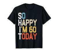 60th Birthday Gag Humor Sixty Bday Funny 60 Years Old T-Shirt