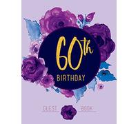 60th Birthday Guest Book: Purple Large Floral Guestbook (Party Guest Book)