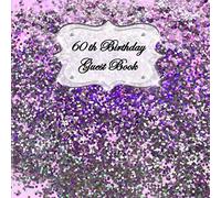 60th Birthday Guest Book: Sign In, Wishes, Messages, and Comments. Includes Gift Log Purple Silver Small Glitter