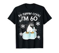 60th Birthday Penguin Funny So Flippin Cool I'm 60 Years Old T-Shirt
