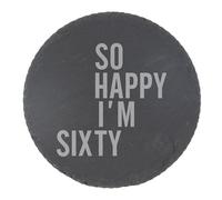 60th Birthday Slate Coaster Gift for Her or Him - Funny Engraved Drinks Coaster Present - Novelty Birthday Gift Keepsake - So Happy I'm Sixty Design