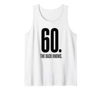 60th Birthday The Back Knows Funny Sarcastic Design Tank Top