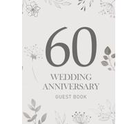 60th Wedding Anniversary Guest Book: Golden Wedding Keepsake & Memory Book to write your Message, Wishes and paste Photos