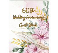 60th Wedding Anniversary Guest Book: Wish Book for guest messages to anniversary celebrants after 60 years together, great keepsake
