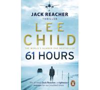 61 Hours : (Jack Reacher 14)