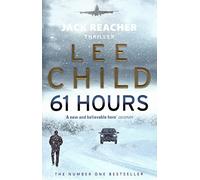 61 Hours (Paperback) Book - Lee Child