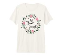 61 Years Loved Men Women Floral 61 Year Old 61th Birthday Premium T-Shirt