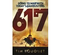 617: Going to War with Today's Dambusters