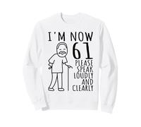61st Birthday For Him/Men | I'm Now 61 Years Old | 61 BDay Sweatshirt