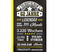 62 Jahre Geburtstag: Geburtstagsgeschenk zum 62. lustiges Geburtstag Geschenk zum 62th Geb liniertes Buch für Notizen Geschenkidee für Männer und Freunde praktisches Schreibheft und Notizheft