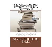 627 Challenging Literature Trivia Questions