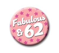62nd Birthday Badge - 76mm Fabulous & 62 Pin Badge Button Birthday Gift for Her