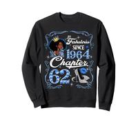 62nd Birthday Black Queen Chapter 62 Fabulous Since 1964 Sweatshirt