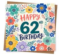 62nd Birthday Card for Her, Vibrant Blooms & Bold Message | For her 62nd birthday: bold ‘Happy 62nd Birthday’ lettering with colourful flowers and leafy sprigs around it.