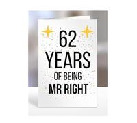 62nd Wedding Anniversary Card, of being Mr Right, Gifts for Husband, Boyfriend, Fiance, Couple, Ideas, Men, Him, Male, Presents for Christmas, 62 years, A5-176b_62
