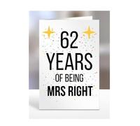 62nd Wedding Anniversary Card, of being Mrs Right, Gifts for Wife, Girlfriend, Fiancee, Couple, Ideas, Women, Her, Female, Presents for Christmas, 62 years, A5-176a_63