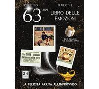 63 anni Libro delle emozioni 1962 Idea regalo compleanno: Un tuffo nei ricordi del passato come originale biglietto di auguri (Anno per Anno: Storie e Ricordi di una Vita)